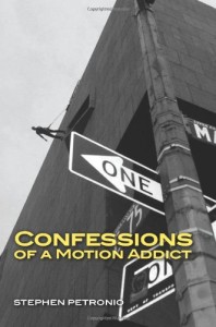 "Confessions of a Motion Addict" a memoir by Stephen Petronio
